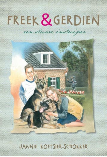 Een sluwe insluiper / Freek & Gerdien / 8 9789402901108, Verzenden, Zo goed als nieuw, Jannie Koetsier-Schokker