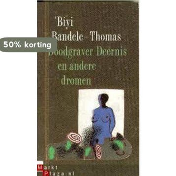 Doodgraver Deernis en andere dromen / Derde Spreker Serie, Boeken, Verzenden, Gelezen, B. Bandele-Thomas