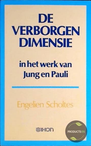 De verborgen dimensie in het werk van Jung en Pauli, Verzenden, Gelezen, Engelien Scholtes