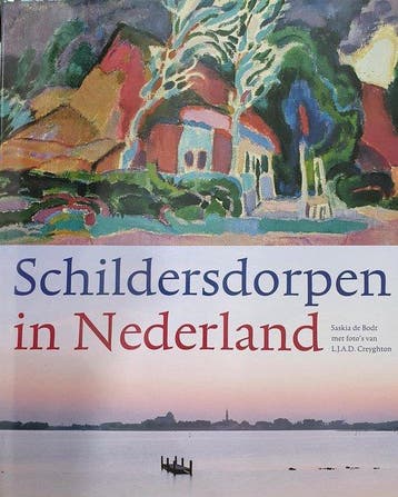 Schildersdorpen In Nederland - Schildersdorpen In Nederland, Boeken, Ophalen of Verzenden, Nieuw