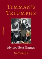 TimmanS Triumphs 9789056919177 Jan Timman, Ophalen of Verzenden, Nieuw, Jan Timman