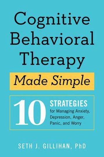 Cognitive Behavioral Therapy Made Simple - Seth Gillihan, Verzenden, Zo goed als nieuw, Seth Gillihan