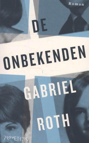De onbekenden - Gabriel Roth 9789044623840, Verzenden, Gelezen, Gabriel Roth