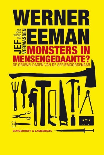 Monsters in mensengedaante? - Werner Eeman 9789077941355, Verzenden, Gelezen, Werner Eeman