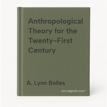 Anthropological Theory for the Twenty-First Century, Boeken, Taal | Engels, Verzenden, Zo goed als nieuw, A. Lynn Bolles