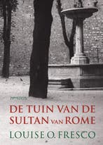De tuin van de Sultan van Rome 9789044630626, Verzenden, Zo goed als nieuw, Louise O. Fresco