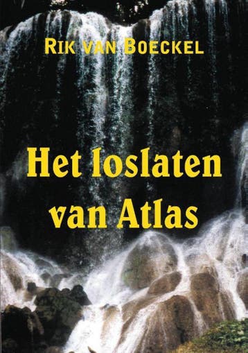 Het loslaten van Atlas 9789463456425 Rik van Boeckel, Verzenden, Zo goed als nieuw, Rik van Boeckel