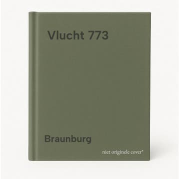 Vlucht 773 - Braunburg 9789020401271, Verzenden, Gelezen, Braunburg