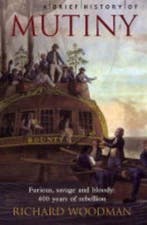 Brief Histories-A Brief History of Mutiny 9781841197371, Verzenden, Gelezen, Richard Woodman