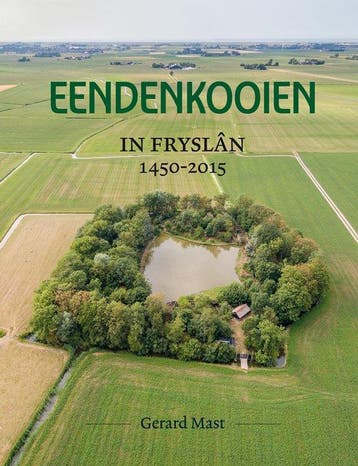 9789056156626 Eendenkooien in Fryslan 1450 - 2015 SET, Boeken, Verzenden, Nieuw, Gerard Mast