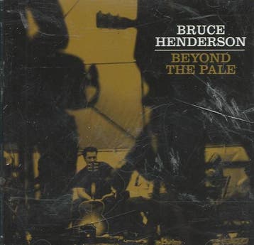 cd - Bruce Henderson - Beyond The Pale, Verzenden, Zo goed als nieuw