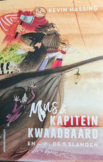 Mus en kapitein Kwaadbaard 1 - Mus en kapitein Kwaadbaard en, Boeken, Verzenden, Gelezen, Kevin Hassing