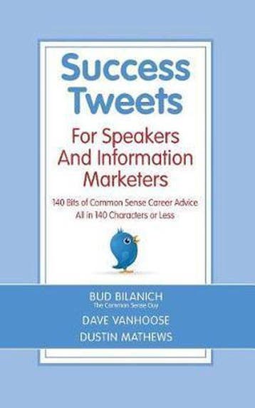 Success Tweets For Speakers and Information Marketers, Boeken, Verzenden, Zo goed als nieuw, Dave van Hoose