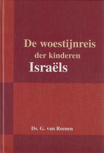 De woestijnreis der kinderen Israels - G. van Reenen, Verzenden, Zo goed als nieuw, G. van Reenen