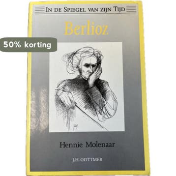 Berlioz / In de spiegel van zijn tijd - Hans Molenaar, Verzenden, Gelezen, Hans Molenaar