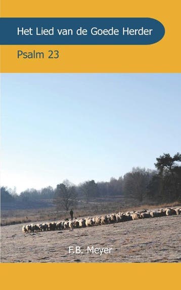 Het Lied Van De Goede Herder | F.B. Meyer | Nieuw, Ophalen of Verzenden, Nieuw, F.B. Meyer