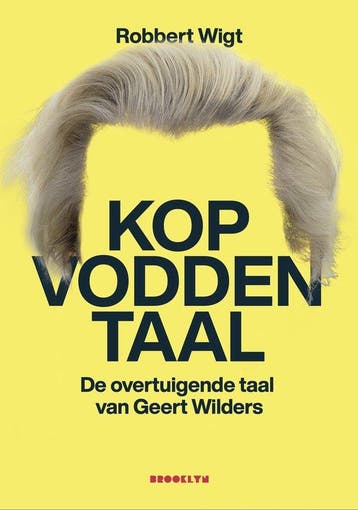 Kopvoddentaal - Robbert Wigt 9789492754707, Boeken, Politiek en Maatschappij, Verzenden, Zo goed als nieuw, Robbert Wigt