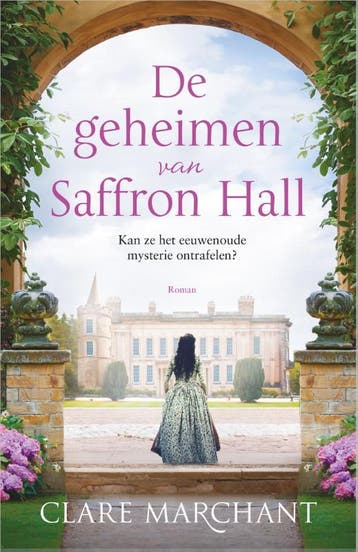 De geheimen van Saffron Hall - Clare Marchant 9789402707519, Verzenden, Gelezen, Clare Marchant