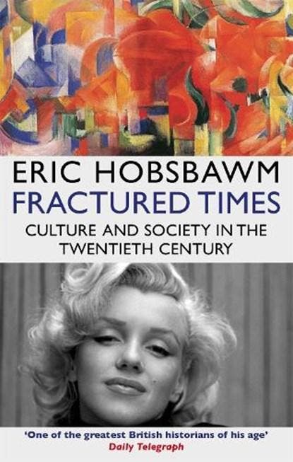 Fractured Times | 9780349139098 | Eric Hobsbawm, Boeken, Wetenschap, Zo goed als nieuw