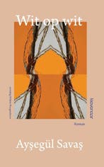 Wit op wit 9789083046785 Ayegül Sava, Verzenden, Gelezen, Ayegül Sava