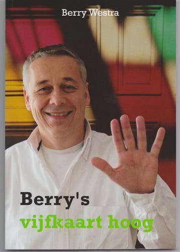 Berrys vijfkaart hoog - Berry Westra 9789491092015, Verzenden, Zo goed als nieuw, Berry Westra