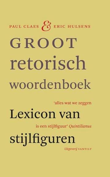 Groot retorisch woordenboek - Paul Claes 9789460041990, Boeken, Verzenden, Zo goed als nieuw, Paul Claes
