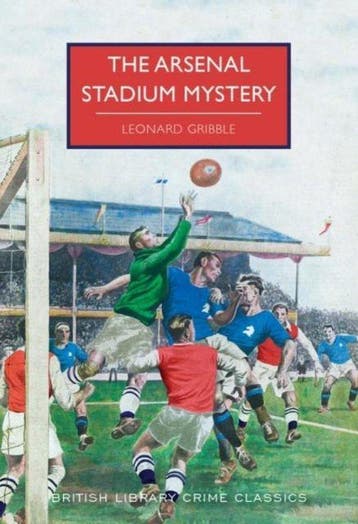The Arsenal Stadium Mystery - Leonard Gribble 9780712352260, Verzenden, Zo goed als nieuw, Leonard Gribble