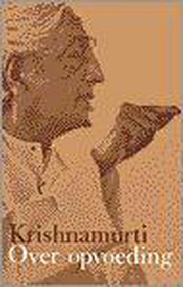 Over opvoeding - Jiddu Krishnamurti 9789020254167, Boeken, Verzenden, Gelezen, Jiddu Krishnamurti