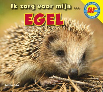Egel / Ik zorg voor mijn ... - Aaron Carr 9789461753755, Boeken, Verzenden, Zo goed als nieuw, Aaron Carr