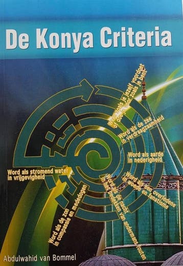 Konya Criteria - Abdulwahid van Bommel 9789077814147, Boeken, Verzenden, Zo goed als nieuw, Abdulwahid van Bommel