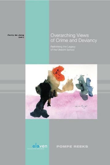 Overarching views of crime and deviancy / Pompe-reeks / 80, Boeken, Verzenden, Zo goed als nieuw