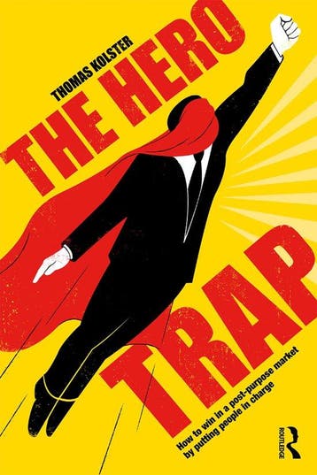 The Hero Trap - Thomas Kolster 9780367242695, Boeken, Verzenden, Zo goed als nieuw, Thomas Kolster