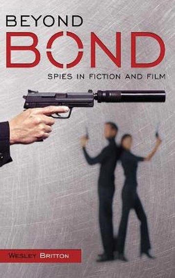 Beyond Bond - Wesley Britton 9780275985561, Verzenden, Gelezen, Wesley Britton