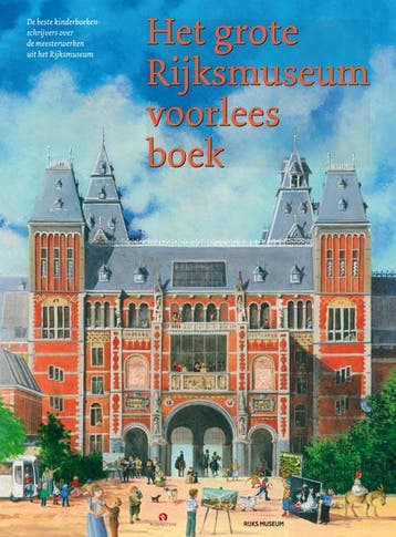 Het grote Rijksmuseum voorleesboek 9789047613824, Boeken, Verzenden, Gelezen