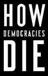 How Democracies Die - Steven Levitsky 9781984825773, Verzenden, Gelezen, Steven Levitsky