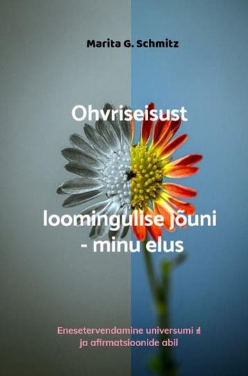 Ohvriseisust Loomingulise Jõuni - Minu Elus | Nieuw, Ophalen of Verzenden, Nieuw, Marita G. Schmitz