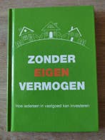 Zonder eigen vermogen - hoe iedereen in vastgoed kan, Boeken, Verzenden, Zo goed als nieuw, Chantalle Noordermeer