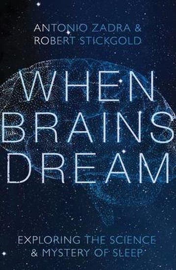 When Brains Dream – Exploring the Science and Mystery of, Verzenden, Gelezen, Antonio Zadra