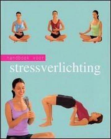 Handboek voor Stressverlichting - Sara Rose 9789085192701, Boeken, Gezondheid, Dieet en Voeding, Verzenden, Zo goed als nieuw