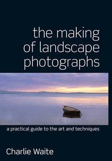 The Making of Landscape Photographs - Charlie Waite, Verzenden, Gelezen, Charlie Waite