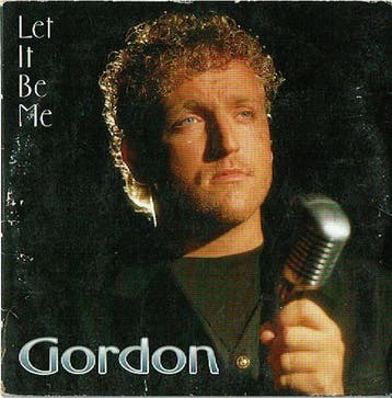 Gordon - Let It Be Me, Ophalen of Verzenden, Gebruikt