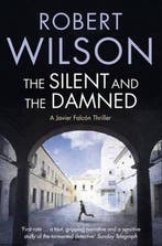 The Silent and the Damned 9780007322138 Robert Wilson, Verzenden, Gelezen, Robert Wilson