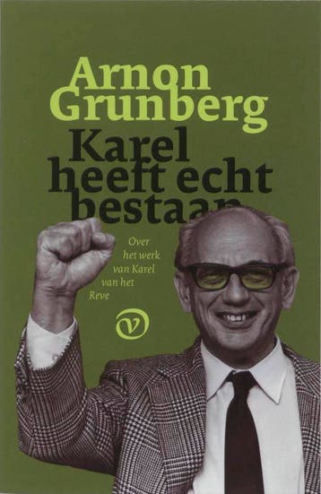 Karel heeft echt bestaan - Arnon Grunberg 9789028240971, Boeken, Verzenden, Zo goed als nieuw, Arnon Grunberg