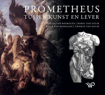 Prometheus Tussen Kunst En Lever | Nieuw, Ophalen of Verzenden, Nieuw, Julia Rosmalen; Merel Gulik; Belle Rosmalen; Thomas Gulik