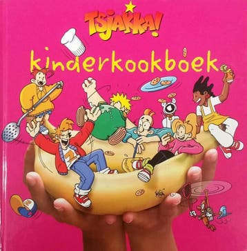 Tsjakka! Kinderkookboek - Het leukste kookboek voor, Verzenden, Gelezen, Mirjam van Herwaarden