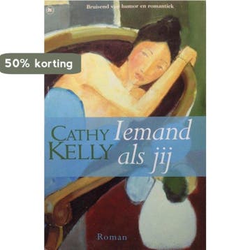 Iemand als jij. - Cathy Kelly. - Cathy Kelly 9789051084443, Verzenden, Zo goed als nieuw, Cathy Kelly