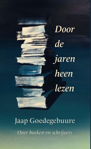 Door De Jaren Heen Lezen | Jaap Goedegebuure | Nieuw, Ophalen of Verzenden, Nieuw, Jaap Goedegebuure