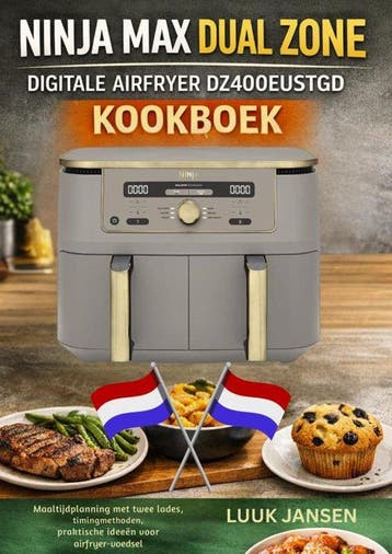 9789403874128 NINJA MAX DUAL ZONE DIGITALE AIRFRYER DZ400..., Verzenden, Nieuw, Luuk JANSEN