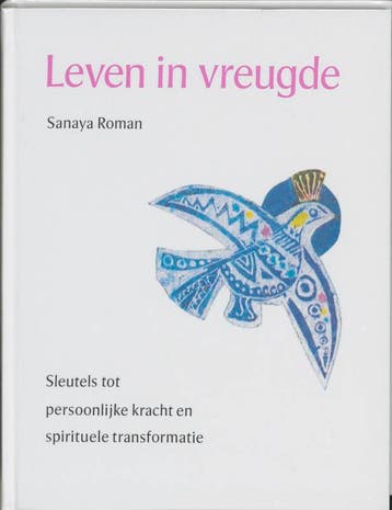 Leven in vreugde / New age - Sanaya Roman 9789020255706, Boeken, Verzenden, Gelezen, Sanaya Roman