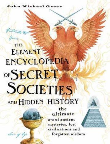 The Element Encyclopedia of Secret Societies and Hidden, Verzenden, Gelezen, John Michael Greer